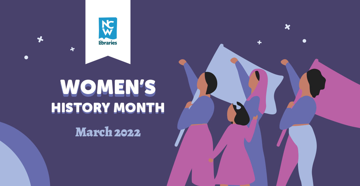 Celebrate Women's History! » Ncw Libraries