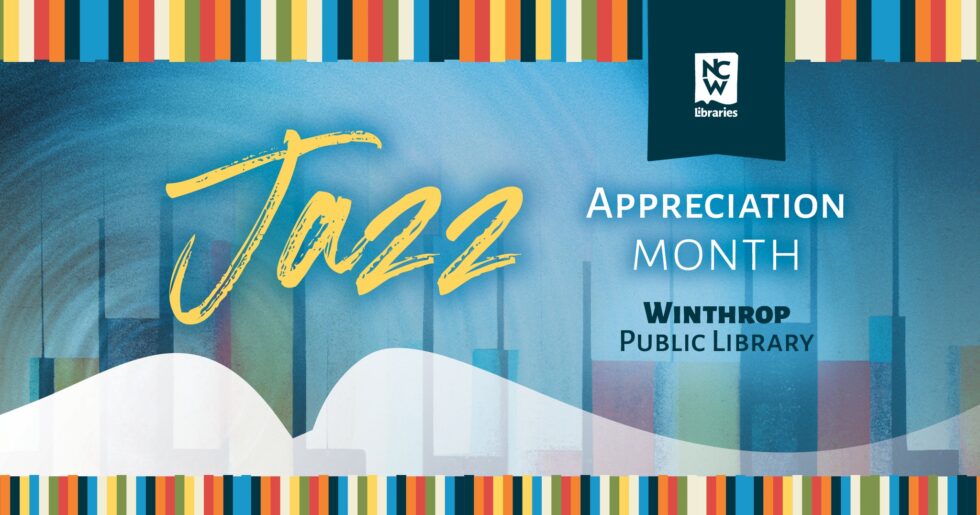 Celebrate Jazz at the Winthrop Library » NCW Libraries